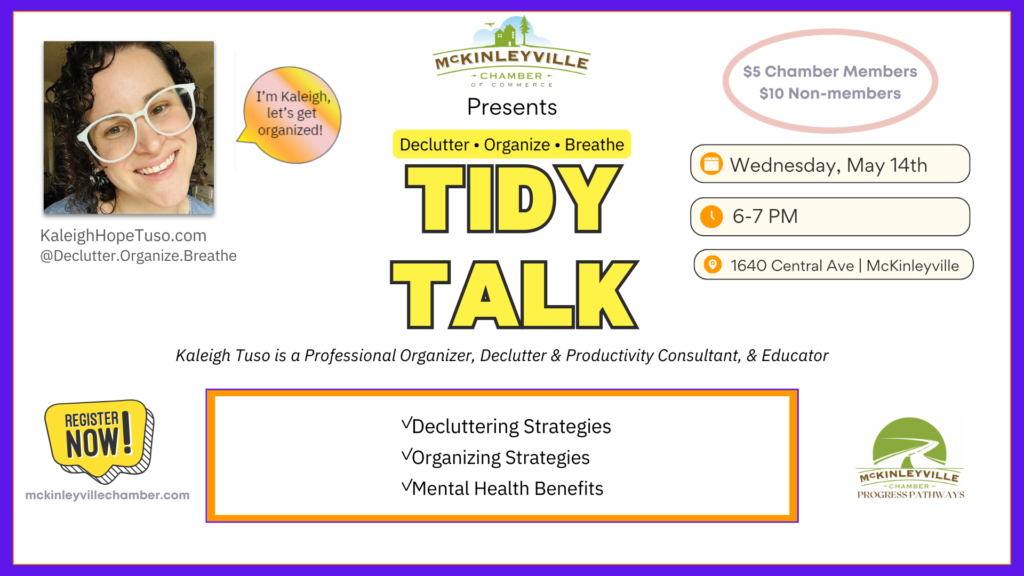 Tidy Talk Decluttering Workshop Flyer for “Tidy Talk,” a decluttering and organizing workshop hosted by the McKinleyville Chamber.